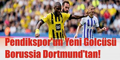 Pendikspor'un Yeni Golcüsü Borussia Dortmund'tan!
